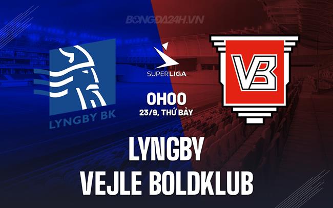 Nhận định Lyngby vs Vejle Boldklub 0h00 ngày 23/9 (VĐQG Đan Mạch 2023/24)