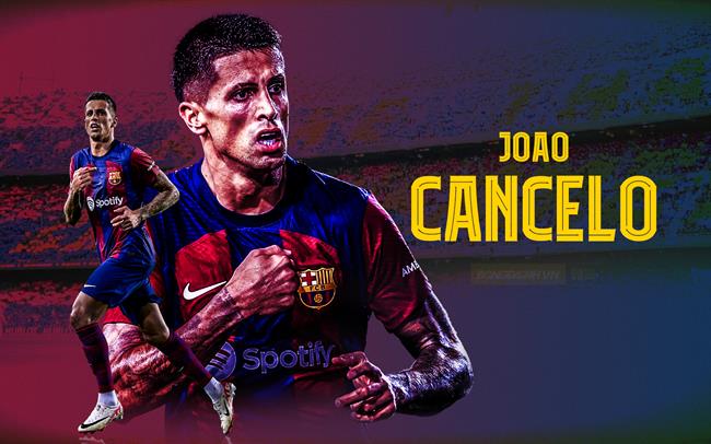 Joao Cancelo: "Khi bạn được Barca trao cơ hội, bạn buộc phải chớp lấy nó"