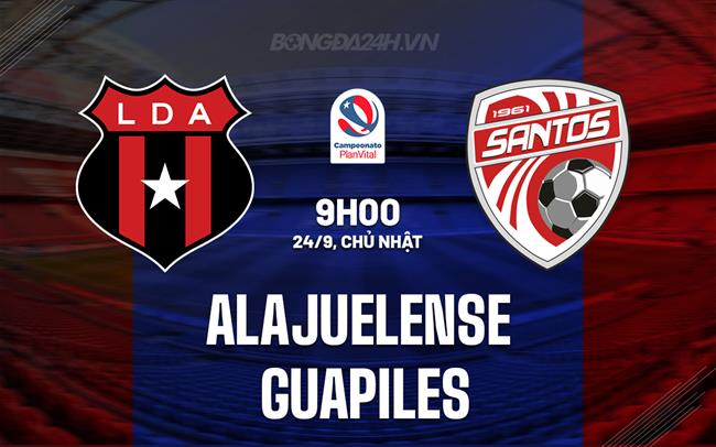 Nhận định Alajuelense vs Santos 9h00 ngày 24/9 (VĐQG Costa Rica 2023)