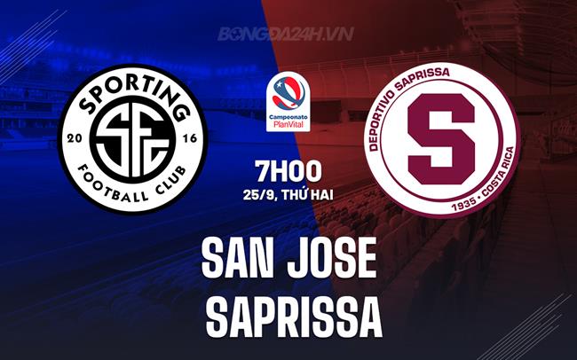 Nhận định San Jose vs Saprissa 7h00 ngày 25/9 (VĐQG Costa Rica 2023/24)
