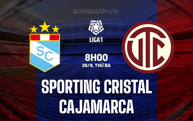 Nhận định Sporting Cristal vs Cajamarca 8h00 ngày 26/9 (VĐQG Peru 2023)