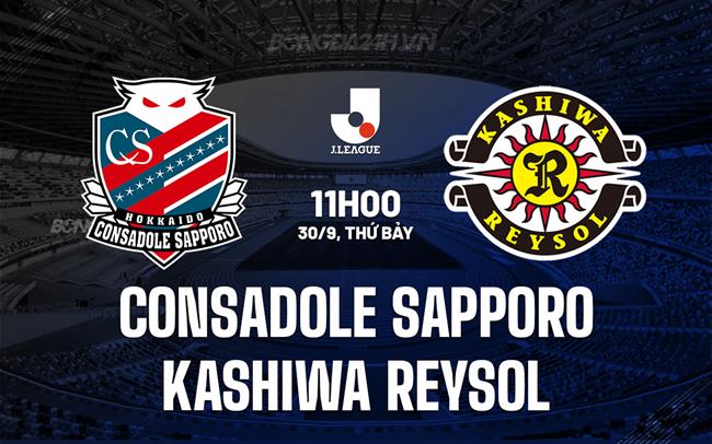 Nhận định Consadole Sapporo vs Kashiwa Reysol 11h00 ngày 30/9 (VĐQG Nhật Bản 2023)