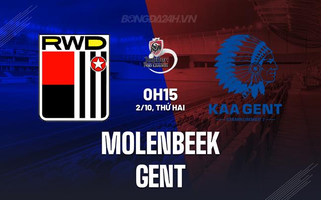 Nhận định bóng đá Molenbeek vs Gent 0h15 ngày 2/10 (VĐQG Bỉ 2023/24)