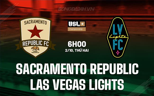 Nhận định Sacramento Republic vs Las Vegas Lights 6h00 ngày 2/10 (Hạng Nhất Mỹ 2023)