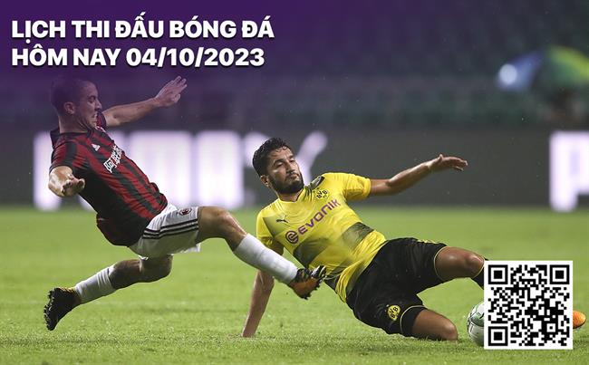 Lich thi dau bong da hom nay 4/10/2023