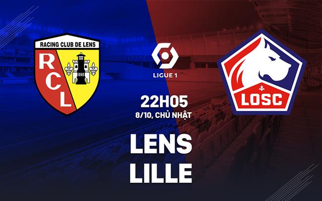 Nhận định bóng đá Lens vs Lille 22h05 ngày 8/10 (Ligue 1 2023/24)