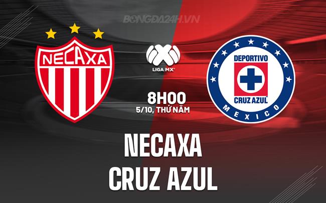 Nhận định Necaxa vs Cruz Azul 8h00 ngày 5/10 (VĐQG Mexico 2023)