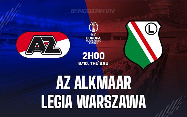 Nhận định AZ Alkmaar vs Legia Warszawa 2h00 ngày 6/10 (Conference League 2023/24)
