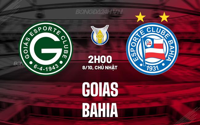 Nhận định - dự đoán Goias vs Bahia 2h00 ngày 8/10 (VĐQG Brazil 2023)