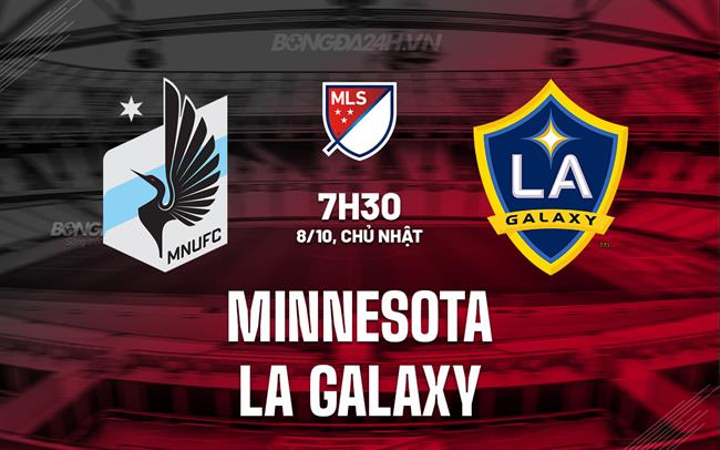 Nhận định Minnesota vs LA Galaxy 7h30 ngày 8/10 (Nhà nghề Mỹ 2023)