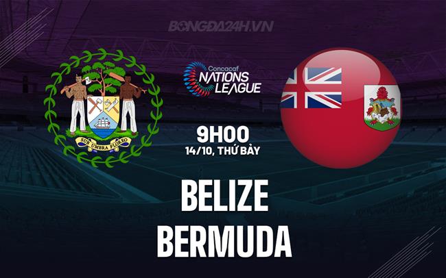 Nhận định Belize vs Bermuda 9h00 ngày 14/10 (CONCACAF Nations League 2023/24)