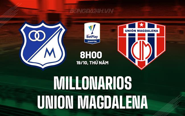 Nhận định Millonarios vs Union Magdalena 8h00 ngày 19/10 (VĐQG Colombia 2023)