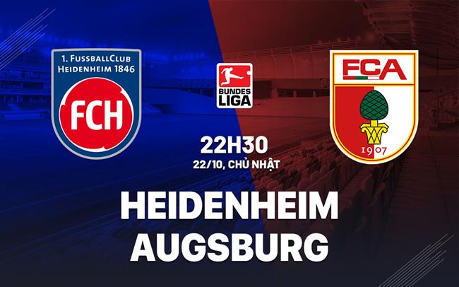 Nhận định bóng đá Heidenheim vs Augsburg 22h30 ngày 22/10 (Bundesliga 2023/24)