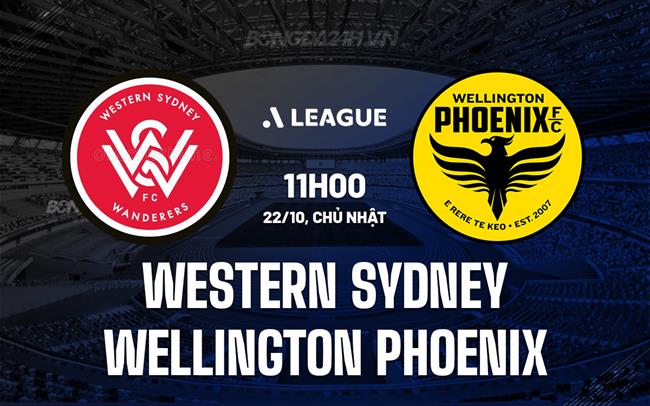 Nhận định Western Sydney vs Wellington Phoenix 11h00 ngày 22/10 (VĐQG Australia 2023/24)