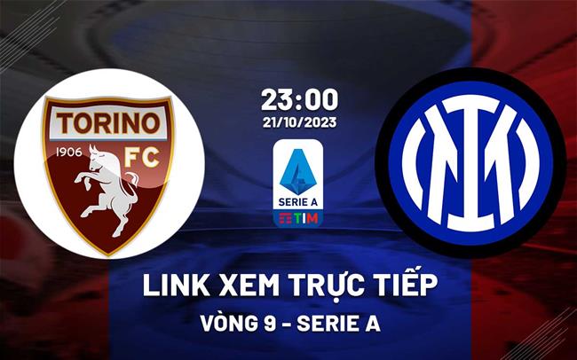 Link xem Torino vs Inter Milan 23h00 hôm nay 21/10 trực tiếp kênh nào?