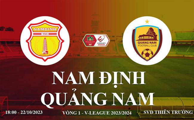 Link xem trực tiếp Nam Định vs Quảng Nam: Thiên Trường mở hội