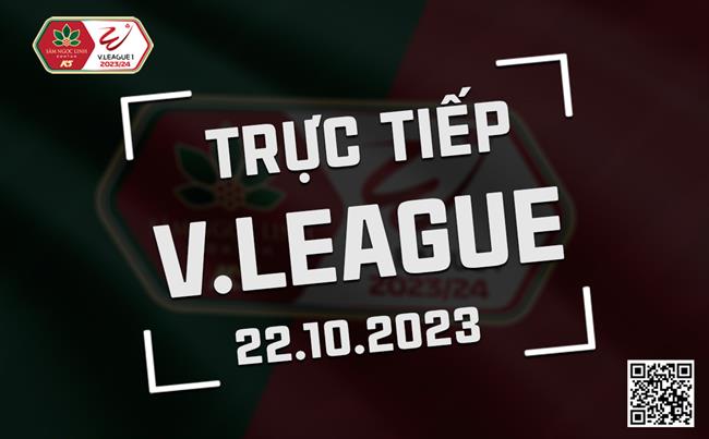 Truc tiep V-League hom nay 22/10/2023