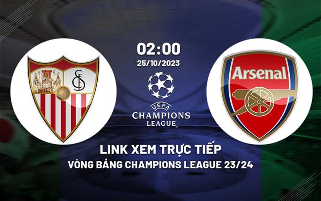 Link xem trực tiếp Sevilla vs Arsenal (Bảng B Cúp C1 2023/24) Link xem truc tiep Sevilla vs Arsenal (Bang B Cup C1 2023/24)