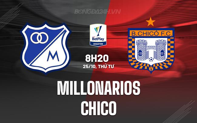 Nhận định - dự đoán Millonarios vs Chico 8h20 ngày 26/10 (VĐQG Colombia 2023)