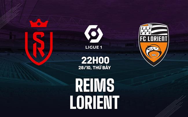 Nhận định bóng đá Reims vs Lorient 22h00 ngày 28/10 (Ligue 1 2023/24)