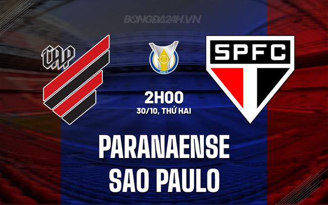 Nhận định Paranaense vs Sao Paulo 2h00 ngày 30/10 (VĐQG Brazil 2023)