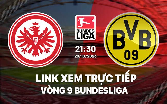 Link xem trực tiếp Frankfurt vs Dortmund (Vòng 9 Bundesliga 2023/24) Link xem truc tiep Frankfurt vs Dortmund (Vong 9 Bundesliga 2023/24)