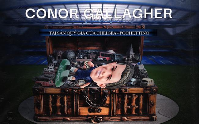 Conor Gallagher: Tài sản quý giá của Pochettino
