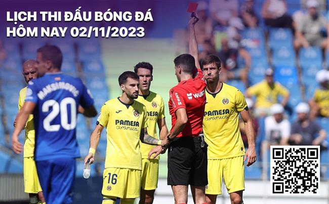 Lịch thi đấu bóng đá hôm nay 2/11/2023 Lich thi dau bong da hom nay 2/11/2023