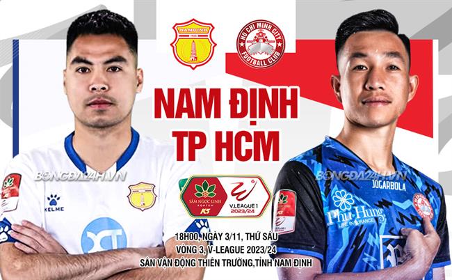 Nhận định Nam Định vs TPHCM (18h00 ngày 3/11): Thắng không dễ