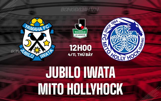 Nhận định Jubilo Iwata vs Mito Hollyhock 12h00 ngày 4/11 (Hạng 2 Nhật 2023)