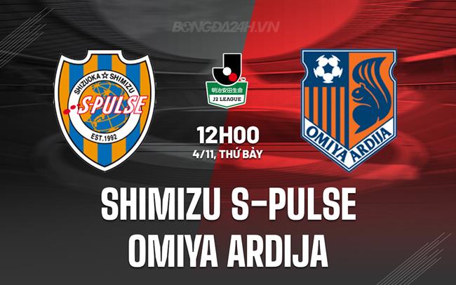 Nhận định Shimizu S-Pulse vs Omiya Ardija 12h00 ngày 4/11 (Hạng 2 Nhật 2023)