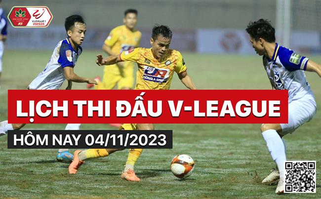 Lich thi dau lich truc tiep V-League 2023/24 hom nay 4/11
