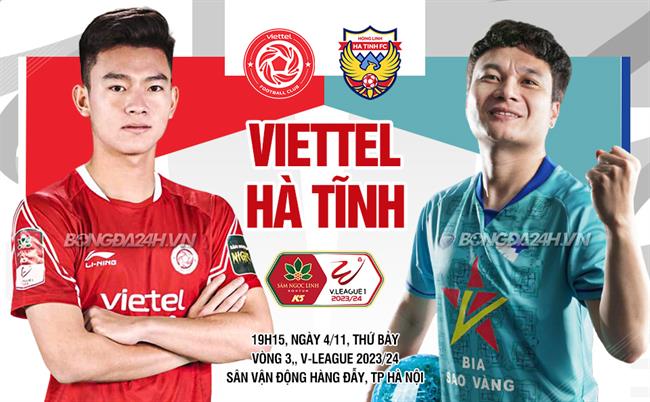 Nhận định Viettel vs Hà Tĩnh (19h15 ngày 4/11): Cơ hội chinh phục 3 điểm