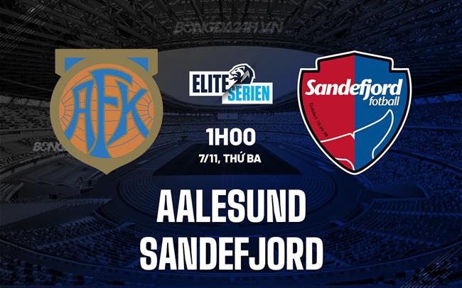 Nhận định Aalesund vs Sandefjord 1h00 ngày 7/11 (VĐQG Na Uy 2023/24)