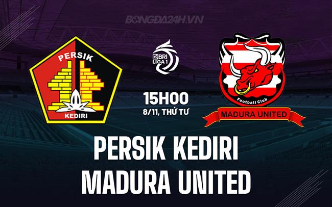 Nhận định Persik Kediri vs Madura United 15h00 ngày 8/11 (VĐQG Indonesia 2023/24)
