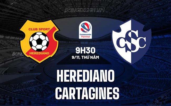 Nhận định Herediano vs Cartagines 9h30 ngày 9/11 (VĐQG Costa Rica 2023)