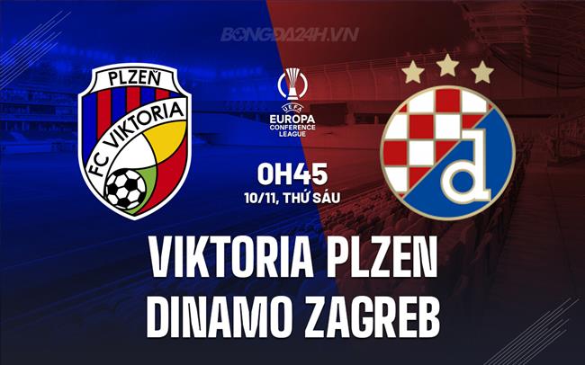Nhận định Viktoria Plzen vs Dinamo Zagreb 0h45 ngày 10/11 (Conference League 2023/24)