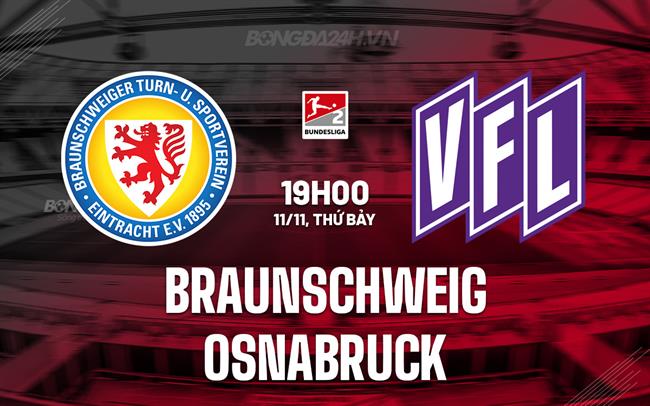 Nhận định Braunschweig vs Osnabruck 19h00 ngày 11/11 (Hạng 2 Đức 2023/24)