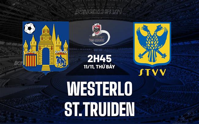 Nhận định - dự đoán Westerlo vs St.Truiden 2h45 ngày 11/11 (VĐQG Bỉ 2023/24)