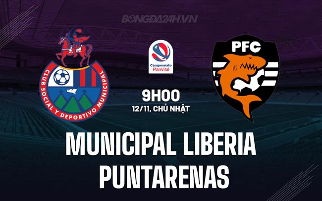 Nhận định Liberia vs Puntarenas 9h00 ngày 12/11 (VĐQG Costa Rica 2023)