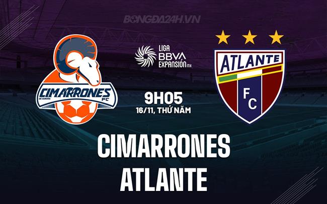 Nhận định Cimarrones vs Atlante 9h05 ngày 16/11 (Hạng 2 Mexico 2023)