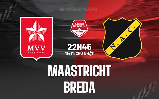 Nhận định Maastricht vs Breda 22h45 ngày 19/11 (Hạng 2 Hà Lan 2023/24)
