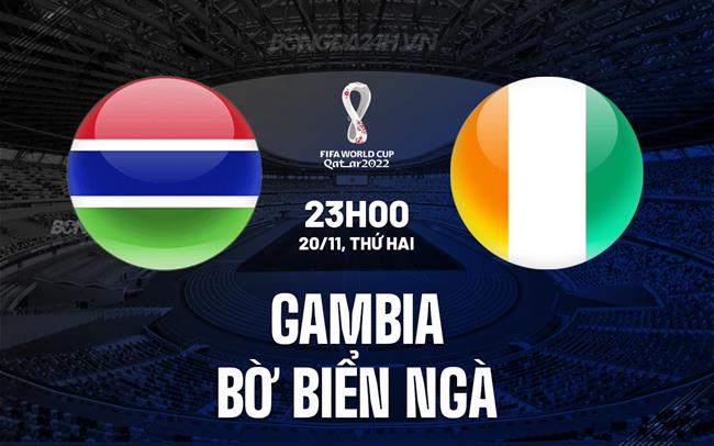 Nhận định Gambia vs Bờ Biển Ngà 23h00 ngày 20/11 (Vòng loại World Cup 2026)
