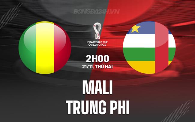 Nhận định Mali vs Trung Phi 2h00 ngày 21/11 (Vòng loại World Cup 2026)
