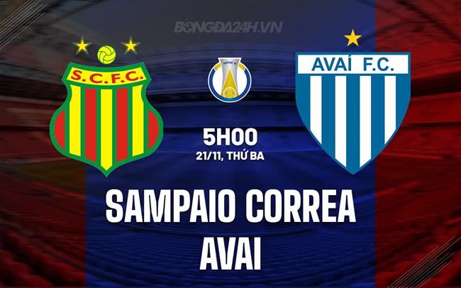 Nhận định Sampaio Correa vs Avai 5h00 ngày 21/1 (Hạng 2 Brazil 2023)