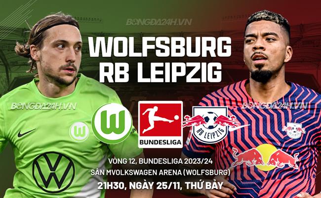 Nhận định bóng đá Wolfsburg vs Leipzig 21h30 ngày 25/11 (Bundesliga 2023/24)
