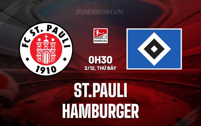 Nhận định St.Pauli vs Hamburger 0h30 ngày 2/12 (Hạng 2 Đức 2023/24)