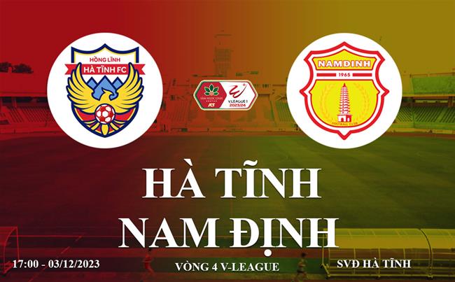 Xem trực tiếp Hà Tĩnh vs Nam Định vòng 4 V-League 23/24 ở đâu ?