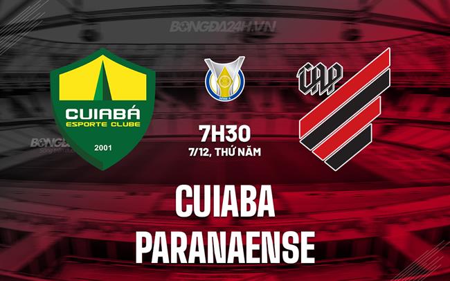 Nhận định - dự đoán Cuiaba vs Paranaense 7h30 ngày 7/12 (VĐQG Brazil 2023)