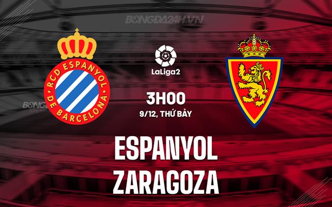 Nhận định Espanyol vs Zaragoza 3h00 ngày 9/12 (Hạng 2 Tây Ban Nha 2023/24)